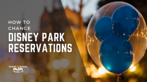 how to change disney parks reservations